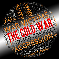 Image showing The Cold War Indicates Unfriendly Relations And Battles