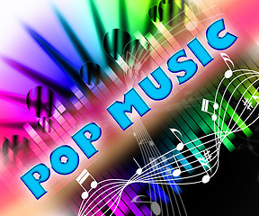 Image showing Pop Music Means Sound Tracks And Acoustic