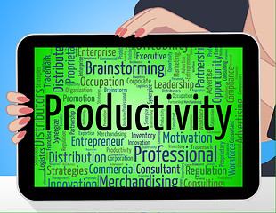 Image showing Productivity Word Indicates Efficient Effectivity And Effective