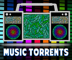 Image showing Music Torrents Represents File Sharing And Audio