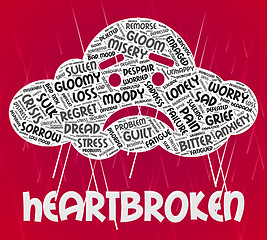 Image showing Heartbroken Word Indicates Grief Stricken And Disconsolate