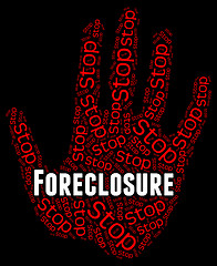 Image showing Stop Foreclosure Shows Repayments Stopped And Borrower