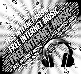 Image showing Free Internet Music Represents Sound Track And Acoustic