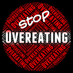 Image showing Stop Overeating Indicates Too Much And Binge