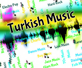 Image showing Turkish Music Indicates Central Asian And Arabic