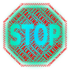 Image showing Stop Talking Means Warning Sign And Chat