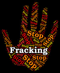 Image showing Stop Fracking Shows Warning Sign And Control