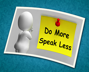 Image showing Do More Speak Less Photo Means Be Productive And Constructive