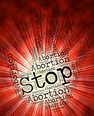 Image showing Stop Abortion Indicates Stopped Warning And Restriction