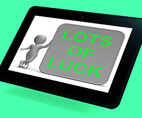 Image showing Lots Of Luck Tablet Means Wishes Fortune And Success