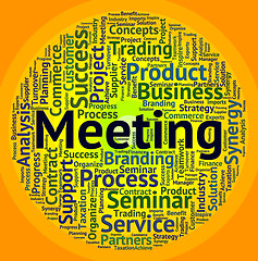 Image showing Meeting Word Indicates Get Together And Assembly