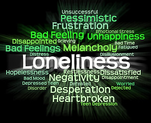 Image showing Loneliness Word Shows Unwanted Wordcloud And Wordclouds