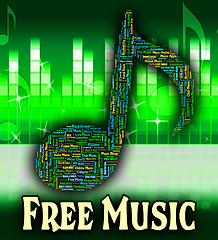 Image showing Free Music Means Without Charge And Complimentary