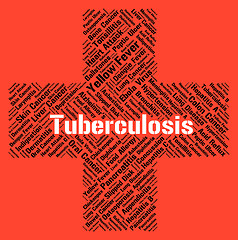 Image showing Tuberculosis Word Means Poor Health And Affliction