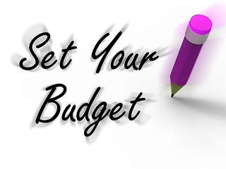 Image showing Set Your Budget with Pencil Displays Writing Financial Goals