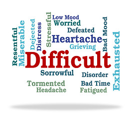 Image showing Difficult Word Indicates Fatiguing Tough And Punishing