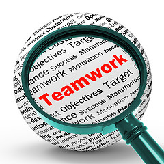 Image showing Teamwork Magnifier Definition Means Unity And Partnership