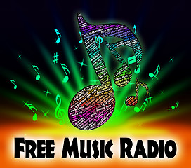 Image showing Free Music Radio Represents For Nothing And Gratis