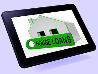 Image showing House Loans Home Tablet Means Mortgage Interest And Repay