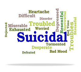 Image showing Suicidal Word Indicates Suicide Crisis And Depressed