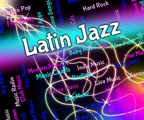 Image showing Latin Jazz Represents Sound Tracks And Harmonies
