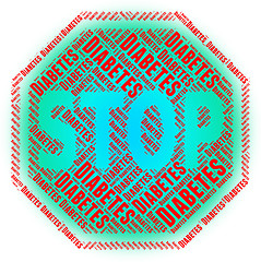 Image showing Stop Diabetes Indicates Warning Sign And Danger