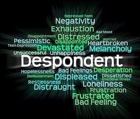 Image showing Despondent Word Shows Woebegone Discouraged And Miserable