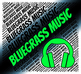 Image showing Bluegrass Music Means Sound Tracks And Banjo