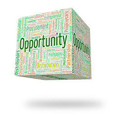 Image showing Opportunity Word Means Chances Wordcloud And Option