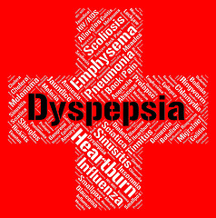 Image showing Dyspepsia Word Represents Ill Health And Acidosis