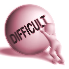 Image showing Difficult Sphere Means Hard Challenging Or Problematic