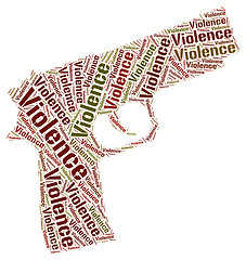 Image showing Violence Word Indicates Brute Force And Brutality