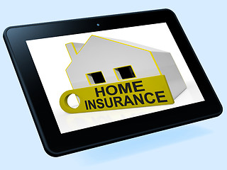 Image showing Home Insurance House Tablet Shows Premiums And Claiming