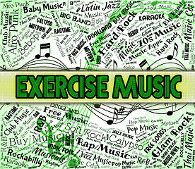 Image showing Exercise Music Indicates Sound Tracks And Exercised