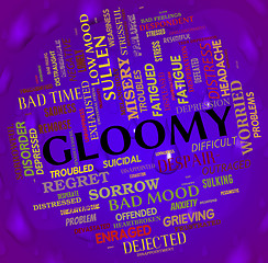 Image showing Gloomy Word Means Low Spirits And Dejected