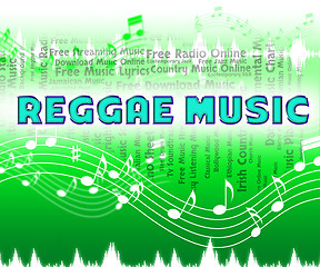 Image showing Reggae Music Shows Sound Track And Audio