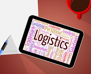 Image showing Logistics Word Shows Systemization Plans And Wordcloud