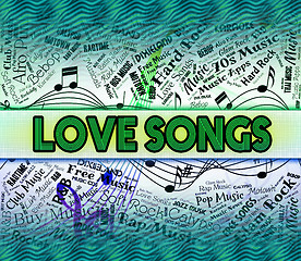 Image showing Love Songs Means Sound Tracks And Boyfriend