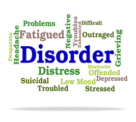 Image showing Disorder Word Shows Text Indisposition And Illness