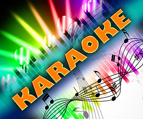 Image showing Karaoke Music Means Sound Tracks And Acoustic