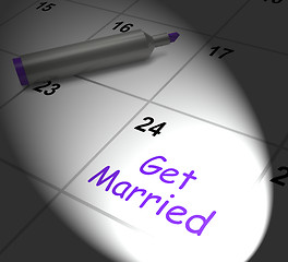 Image showing Get Married Calendar Displays Wedding Day And Vows