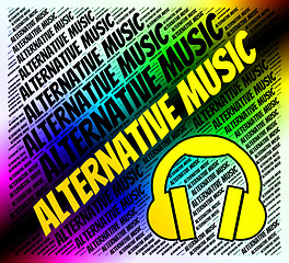 Image showing Alternative Music Means Sound Track And Alternates