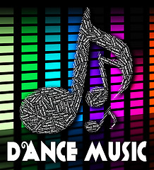 Image showing Dance Music Represents Sound Track And Audio