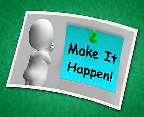 Image showing Make It Happen Photo Means Take Action