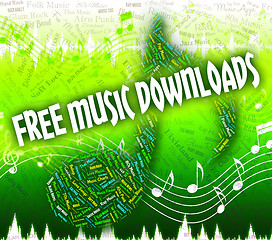 Image showing Free Music Downloads Shows No Cost And Audio