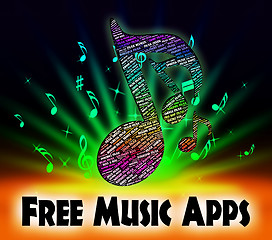 Image showing Free Music Apps Shows Application Software And Audio