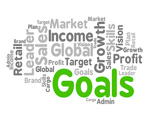 Image showing Goals Word Indicates Aspiration Desires And Text