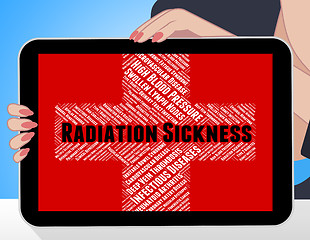 Image showing Radiation Sickness Shows Ill Health And Affliction