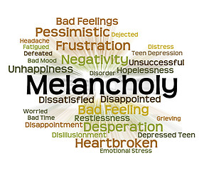 Image showing Melancholy Word Represents Low Spirits And Dejected