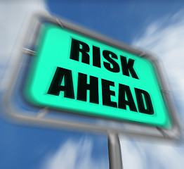 Image showing Risk Ahead Sign Displays Dangerous Unstable and Insecure Warning